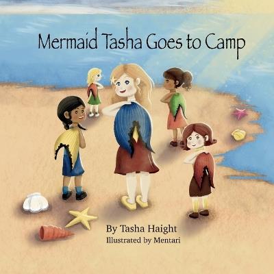 Mermaid Tasha Goes to Camp - Tasha Haight - cover