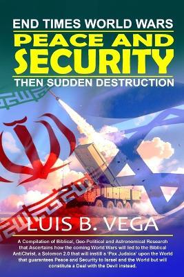 Peace and Security: End Times World Wars - Luis Vega - cover