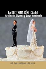 La DOCTRINA BÍBLICA del Matrimonio, Divorcio y Nuevo Matrimonio