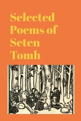 Selected Poems of Seten Tomh - Seten Tomh - cover