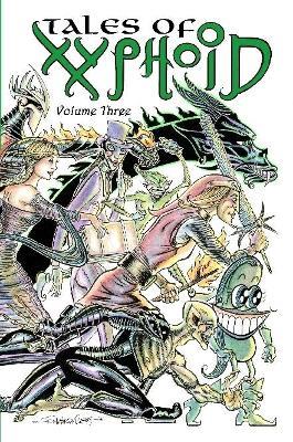 Tales of Xyphoid Volume 3 - John Morgan Curtis - cover