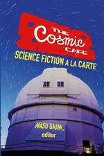 The Cosmic Cafe: Science Fiction a la Carte