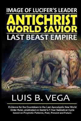 AntiChrist World Savior: Last Beast Empire - Luis Vega - cover