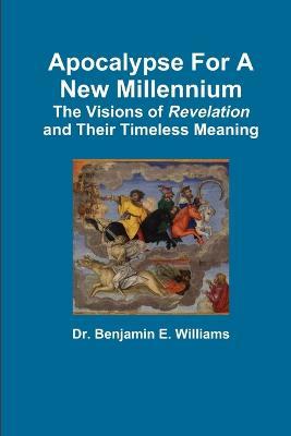 Apocalypse For A New Millennium - Benjamin Williams - cover