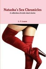 Natasha's Sex Chronicles...a collection of erotic short stories