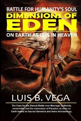 Dimensions of Eden: Battle for Humanity's Soul - Luis Vega - cover