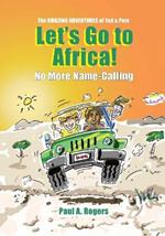 Let's Go to Africa!: No More Name-Calling