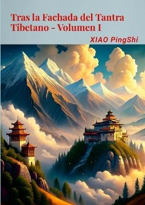Tras la Fachada del Tantra Tibetano Volumen I - Ping Xiao - cover