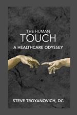 The Human Touch: A Healthcare Odyssey