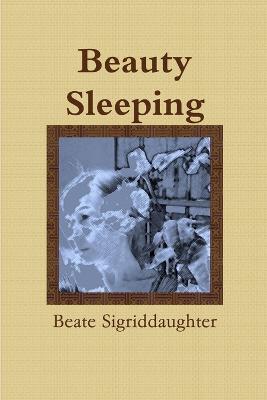 Beauty Sleeping - Beate Sigriddaughter - cover