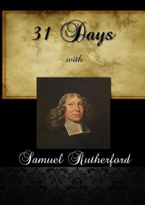 31 Days with Samuel Rutherford - Samuel Rutherford - cover