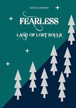 Fearless 4: Land of Lost Souls