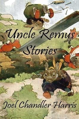 Uncle Remus Stories - Joel Chandler Harris - cover