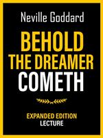 Behold The Dreamer Cometh - Expanded Edition Lecture