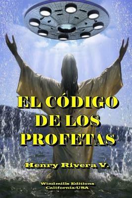 EL Codigo De Los Profetas - Henry Rivera V. - cover