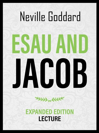 Esau And Jacob - Expanded Edition Lecture