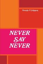 Never Say Never