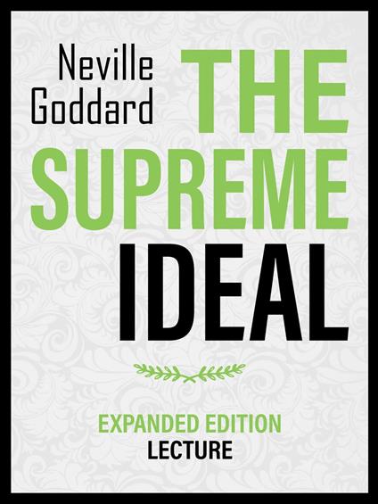 The Supreme Ideal - Expanded Edition Lecture