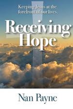 Receiving Hope: Keeping Jesus at the forefront of our lives