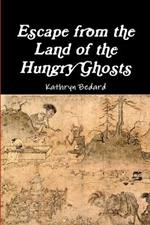 Escape from the Land of the Hungry Ghosts