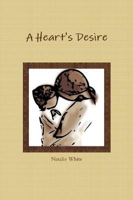 A Heart's Desire - Natalie White - cover