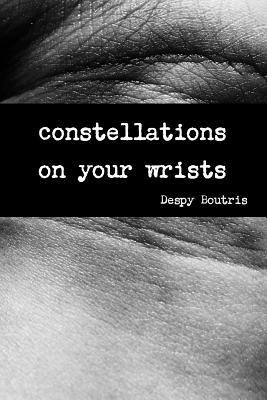 Constellations on Your Wrists - Despy Boutris - cover