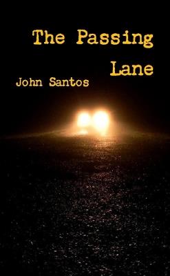 The Passing Lane - John Santos - cover