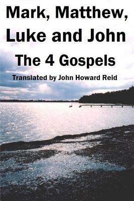 Mark, Matthew, Luke and John: The 4 Gospels - John Howard Reid - cover