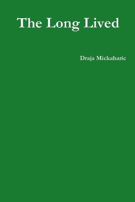 The Long Lived - Draja Mickaharic - cover