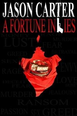 A Fortune in Lies - Jason Carter - cover