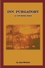 Inn Purgatory (A Civil Heretic Series)