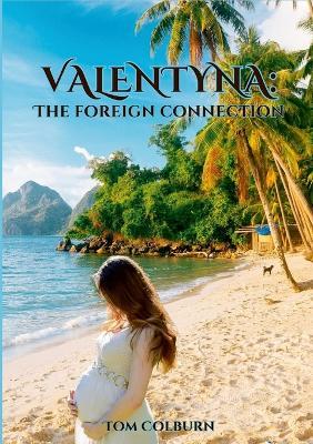 Valentyna: The Foreign Connection - Thomas Colburn - cover