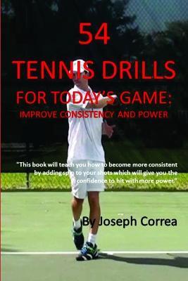 54 Tennis Drills for Today's Game - Joseph Correa - cover