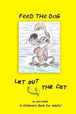 Feed the Dog... Let Out the Cat - Don Baird - cover