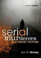 Serial Murderers and Their Victims - Eric W. Hickey - cover