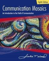 Communication Mosaics: An Introduction to the Field of Communication - Julia Wood - cover