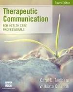 Therapeutic Communication for Health Care Professionals