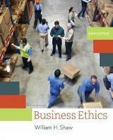 Business Ethics: A Textbook with Cases - William Shaw - cover