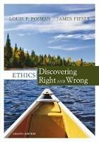 Ethics: Discovering Right and Wrong - Louis Pojman,James Fieser - cover