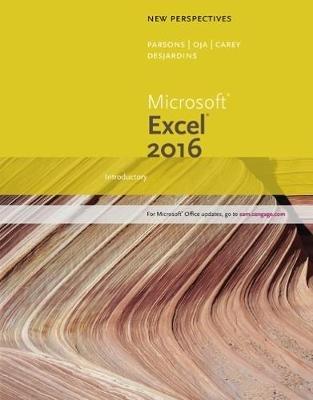 New Perspectives Microsoft® Office 365 & Excel 2016: Introductory - Carol DesJardins,Patrick Carey - cover