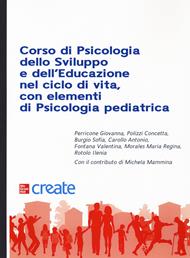 Corso di psicologia dello sviluppo e dell'educazione con elementi di psicologia pediatrica