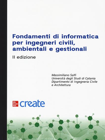 Fondamenti di informatica per ingegneri civili, ambientali e gestionali. Con software di simulazione - copertina