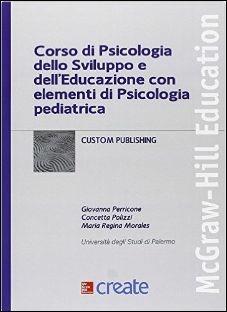 Corso di psicologia dello sviluppo e dell'educazione con elementi di psicologia pediatrica - copertina