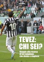 Tevez: chi sei?