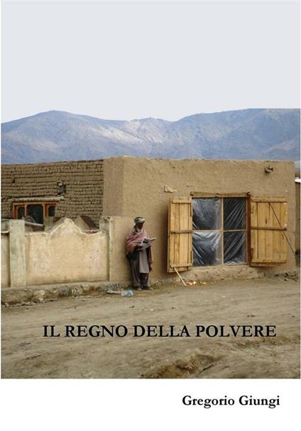 Il regno della polvere - Gregorio Giungi - ebook