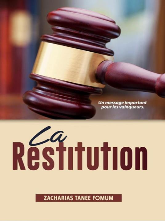 La Restitution: Un Message Important Pour Les Vainqueurs