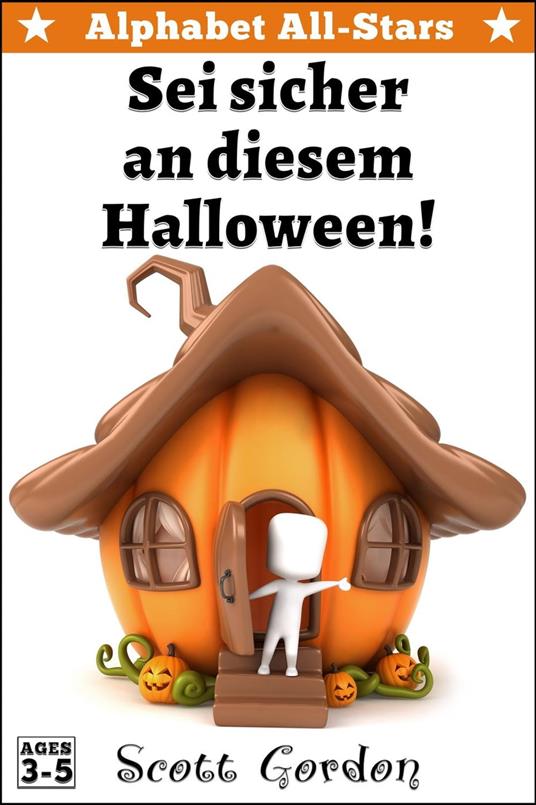 Alphabet All-Stars: Sei sicher an diesem Halloween! - Gordon Scott - ebook