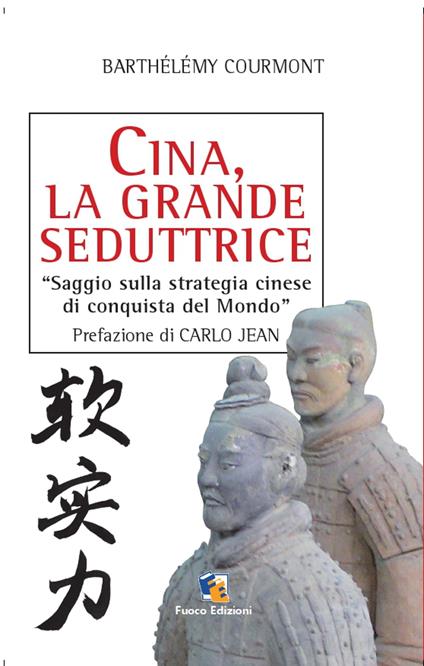 Cina, la grande seduttrice - Barthélémy Courmont - ebook