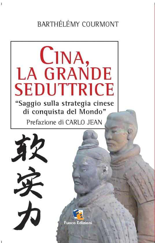 Cina, la grande seduttrice - Barthélémy Courmont - ebook