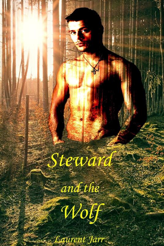 Steward and the Wolf (Gay Paranormal Erotic Romance - Werewolf Alpha)